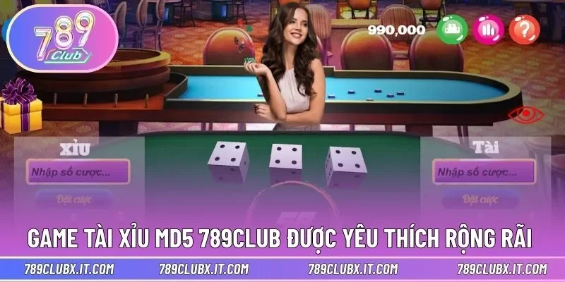 Game Tài Xỉu MD5 789CLUB được yêu thích rộng rãi 