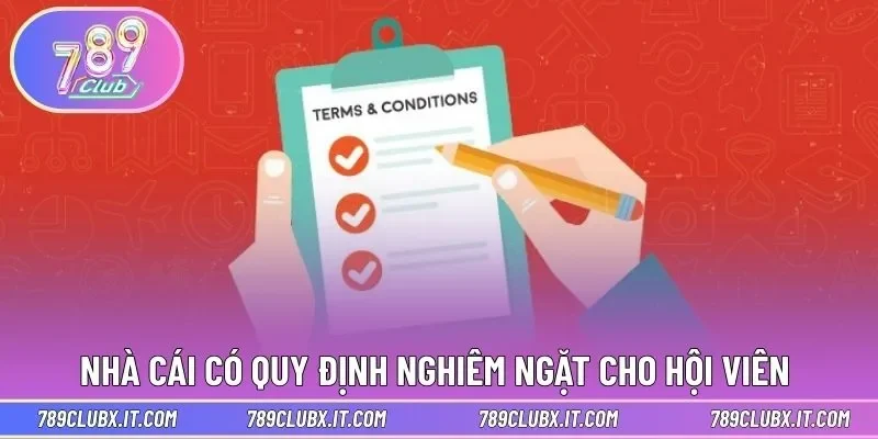 Nhà cái có quy định nghiêm ngặt cho hội viên 